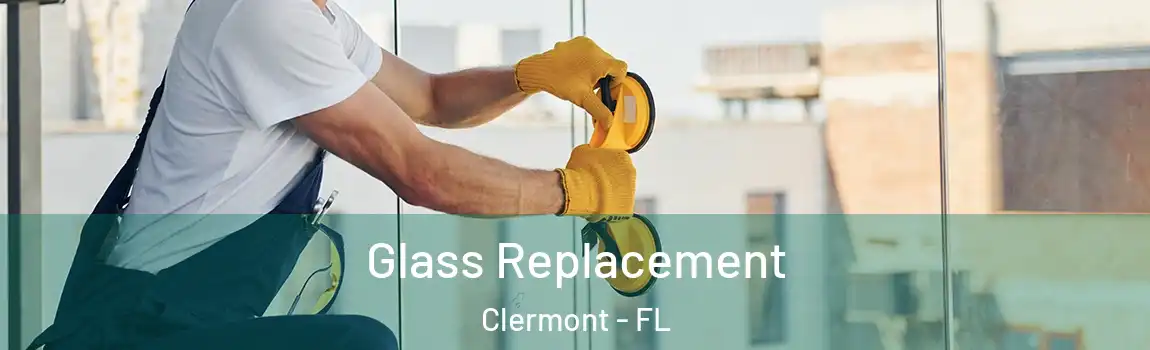  Glass Replacement Clermont - FL