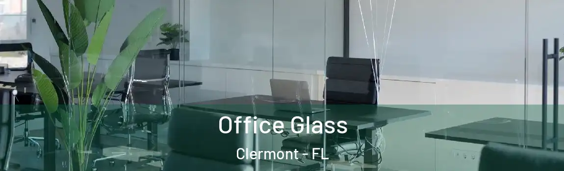  Office Glass Clermont - FL