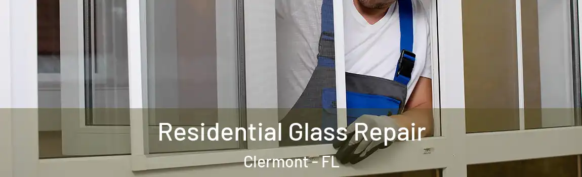 Residential Glass Repair Clermont - FL